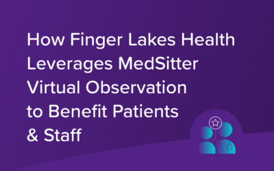 How Finger Lakes Health Leverages Collette Health Virtual Observers to Benefit Patients & Staff